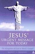 Jesus' Urgent Message for Today