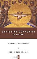 Christian Community in History Volu