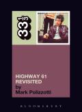 Bob Dylan's Highway 61 Revisited: 33 1/3 35