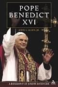 Pope Benedict XVI A Biography of Joseph Ratzinger