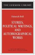 Stories, Political Writings and Autobiographical Works