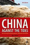 China Against the Tides: Restructuring Through Revolution, Radicalism, and Reform