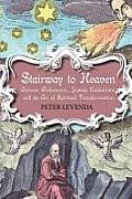 Stairway to Heaven: Chinese Alchemists, Jewish Kabbalists, and the Art of Spiritual Transformation