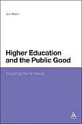 Higher Education and the Public Good: Imagining the University