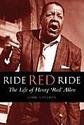 Ride, Red, Ride: The Life of Henry 'Red' Allen