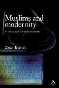 Muslims and Modernity: An Introduction to the Issues and Debates