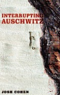 Interrupting Auschwitz: Art, Religion, Philosophy