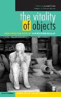 The Vitality of Objects: Exploring the Work of Christopher Bollas