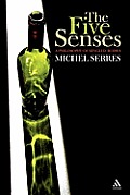 The Five Senses: A Philosophy of Mingled Bodies
