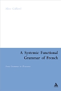 Systemic Functional Grammar of French: From Grammar to Discourse