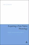 Acquiring a Non-Native Phonology: Linguistic Constraints and Social Barriers