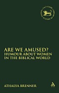Are We Amused?: Humour about Women in the Biblical World