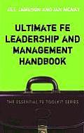 Ultimate FE Leadership and Management Handbook