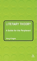 Literary Theory: A Guide for the Perplexed