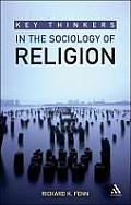Key Thinkers in the Sociology of Religion