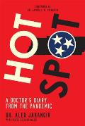 Hot Spot A Doctors Diary From the Pandemic