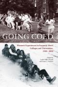Going Coed: Women's Experiences in Formerly Men's Colleges and Universities, 1950-2000