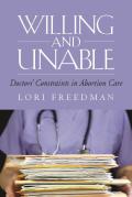 Willing and Unable: Doctors' Constraints in Abortion Care