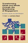Transforming Cities and Minds Through the Scholarship of Engagement: Economy, Equity, and Environment