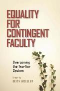 Equality for Contingent Faculty: Overcoming the Two-Tier System