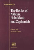 Translators Handbook on the Books of Nahum Habakkuk & Zephaniah