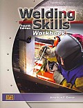 Welding Skills Workbook 4th Edition