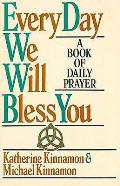 Every Day We Will Bless You A Book of Daily Prayer