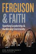 Ferguson & Faith Sparking Leadership & Awakening Community