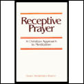 Receptive Prayer A Christian Approach