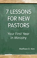 7 Lessons for New Pastors: Your First Year in Ministry