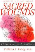 Sacred Wounds A Path to Healing from Spiritual Trauma