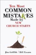 Ten Most Common Mistakes Made By New Church Starts