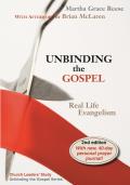 Unbinding the Gospel Real Life Evangelism