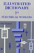 Illustrated Dictionary for Electrical Workers 1st Edition