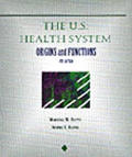 U S Health System Origins & Fun