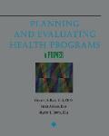 Planning and Evaluating Health Programs: A Primer