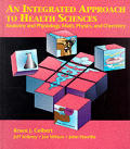 An Integrated Approach to Health Sciences: Anatomy & Physiology, Math, Physics, & Chemistry (Health Occupations)