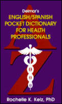 Delmars English Spanish Pocket Dictionary for Health Professionals