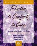To Listen To Comfort To Care Reflections