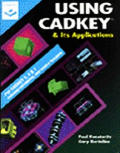 Using Cadkey & Its Applications Version 5 6 & 7
