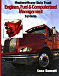 Medium Heavy Duty Truck Engines Fuel & Computerized Management 1st Edition