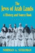 Jews Of Arab Lands A History & Source Book