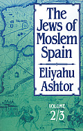 The Jews of Moslem Spain: Volume 2/3