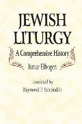 Jewish Liturgy a Comprehensive Histor