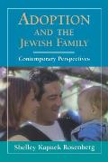 Adoption and the Jewish Family: Contemporary Perspectives