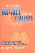 To Do The Right & The Good A Jewish Appr
