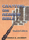Chanting the Hebrew Bible Student Edition