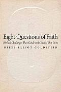 Eight Questions of Faith: Biblical Challenges That Guide and Ground Our Lives