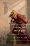 Thinking about the Prophets: A Philosopher Reads the Bible