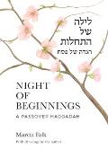 Night of Beginnings A Passover Haggadah